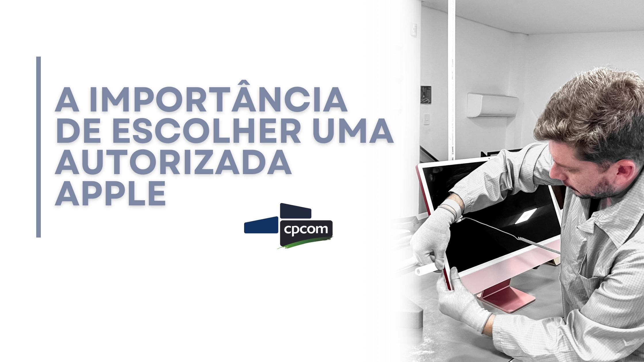 Leia mais sobre o artigo A importância de procurar uma Autorizada Apple para reparos: Garantia, qualidade e confiança.