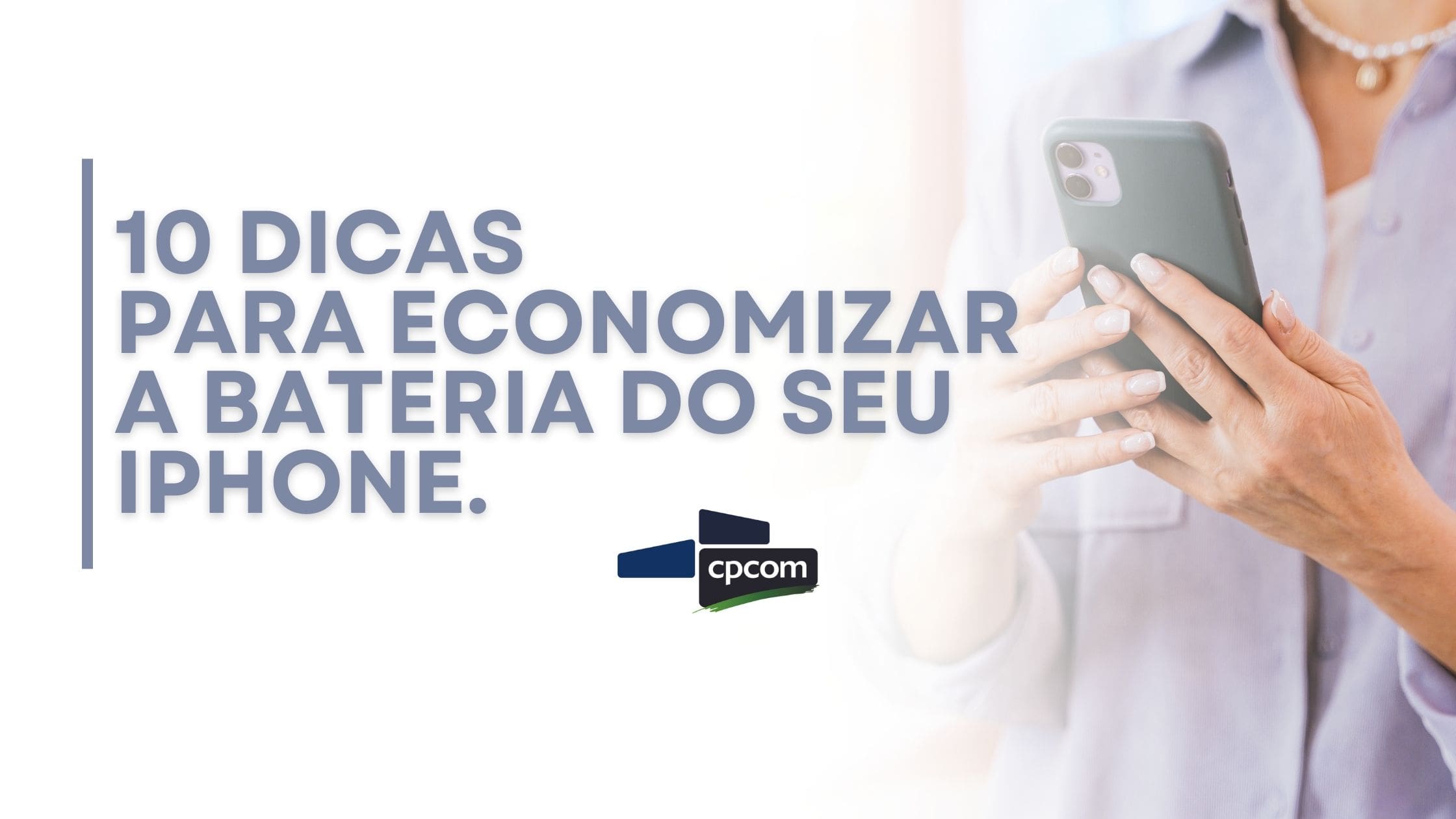 Leia mais sobre o artigo 10 Dicas para você economizar a bateria do seu iPhone.